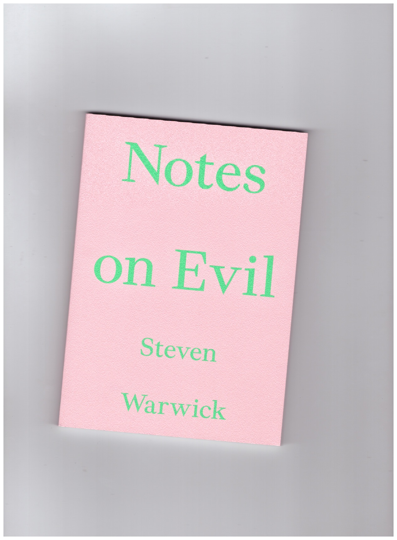 WARWICK, Steven - Notes on Evil